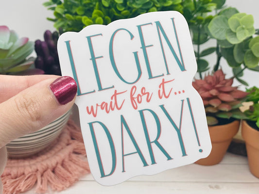Legen Wait For It Dary Sticker, How I Met Your Mother Sticker, Legendary Sticker, HIMYM Stickers, Legend Wait For It Dary