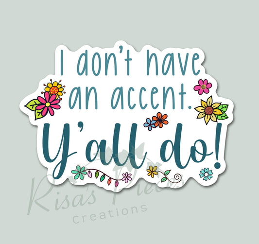 Funny Southern Sticker, Gift for Southerner, Texas Gifts, Best Friend Gift, Stocking Stuffer Idea, Southern Gift, Yall Sticker, Georgia Gift
