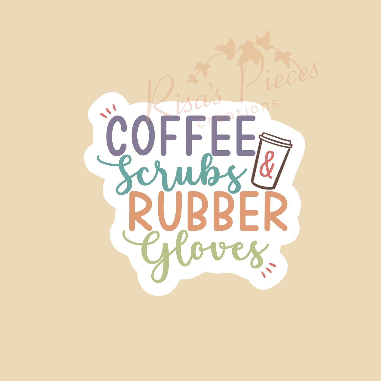 Coffee Scrubs and Rubber Gloves Sticker, Thank You Nurses, Nurse Appreciation, Gift for Nurse, Nursing Stickers, First Responder Gifts