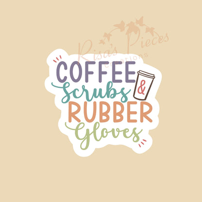 Coffee Scrubs and Rubber Gloves Sticker, Thank You Nurses, Nurse Appreciation, Gift for Nurse, Nursing Stickers, First Responder Gifts