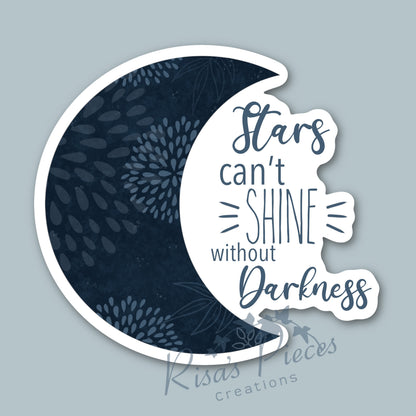Stars Can't Shine Without Darkness Crescent Moon Sticker, Positive Affirmations Mental Health Stickers for Laptops, Easter Basket Gift Ideas