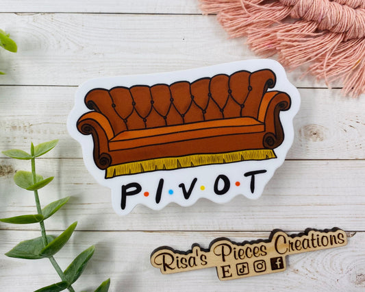 Pivot Friends Couch Sticker - Ross Geller quote, Friends TV show, Friends quotes, Central Perk Couch, Friends Couch Sticker