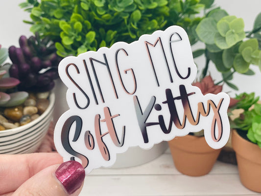 Sing Me Soft Kitty Sticker - Water Bottle Stickers, Laptop Stickers, Planner Stickers, Journal Stickers, Cute Stickers, Vinyl Stickers