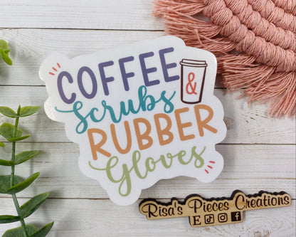 Coffee Scrubs and Rubber Gloves Sticker, Thank You Nurses, Nurse Appreciation, Gift for Nurse, Nursing Stickers, First Responder Gifts