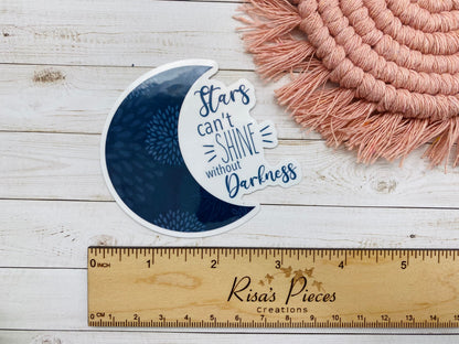 Stars Can't Shine Without Darkness Crescent Moon Sticker, Positive Affirmations Mental Health Stickers for Laptops, Easter Basket Gift Ideas