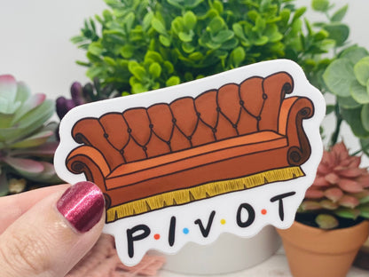 Pivot Friends Couch Sticker - Ross Geller quote, Friends TV show, Friends quotes, Central Perk Couch, Friends Couch Sticker
