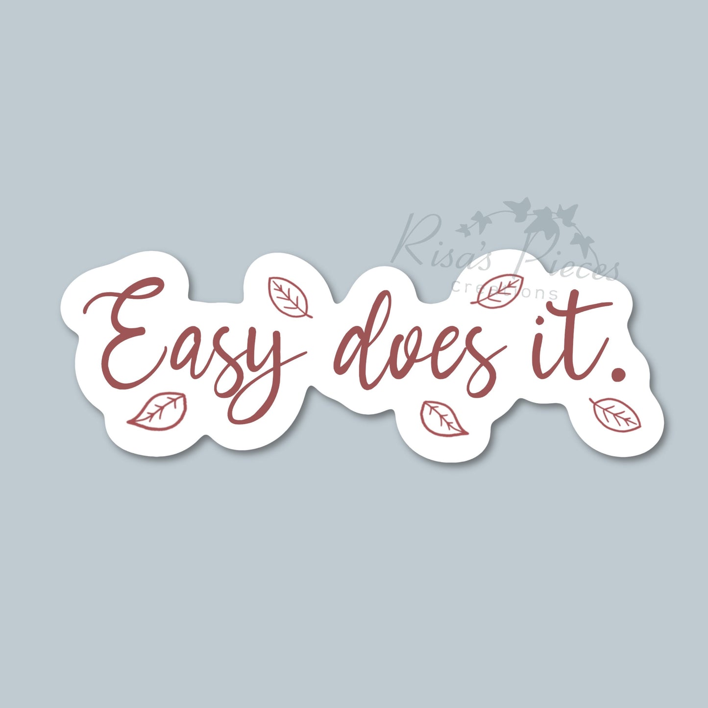 Easy Does It Sticker, Inspirational Sticker, AA Quotes, Encouraging Sticker, Sobriety Sticker, Recovery Gift, 12 Step Sticker