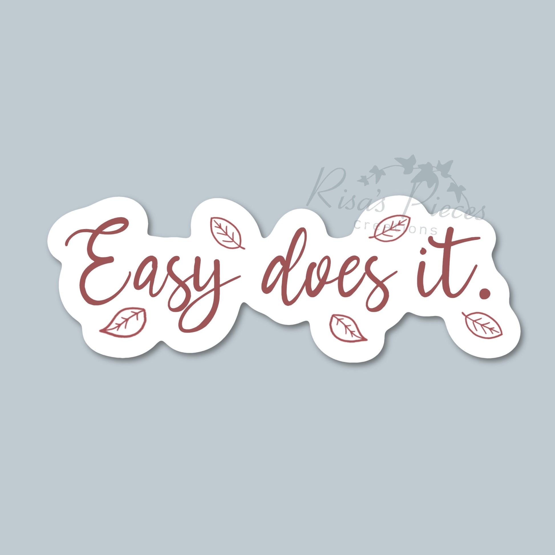Easy Does It Sticker, Inspirational Sticker, AA Quotes, Encouraging Sticker, Sobriety Sticker, Recovery Gift, 12 Step Sticker