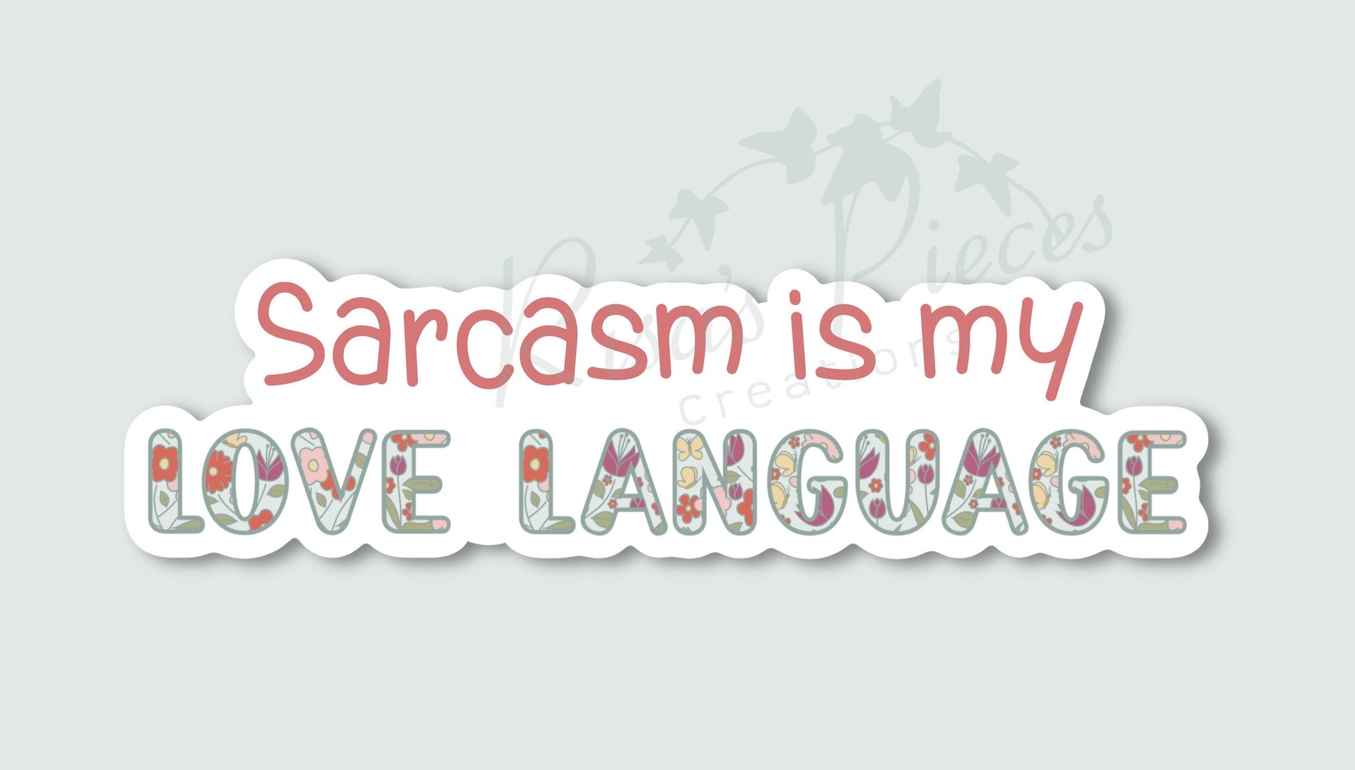 Sarcasm is my Love Language Sticker, Sarcasm Gifts, Sarcasm Sticker, Funny Stickers, Sarcastic Gift For Her, Sarcastic Stickers, For Friend