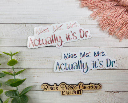 Actually It's Doctor Sticker, PHD Gift, Medical Student Gift, Female Doctor Gift, Funny Doctor sticker, Funny Stickers for Laptop, Medical