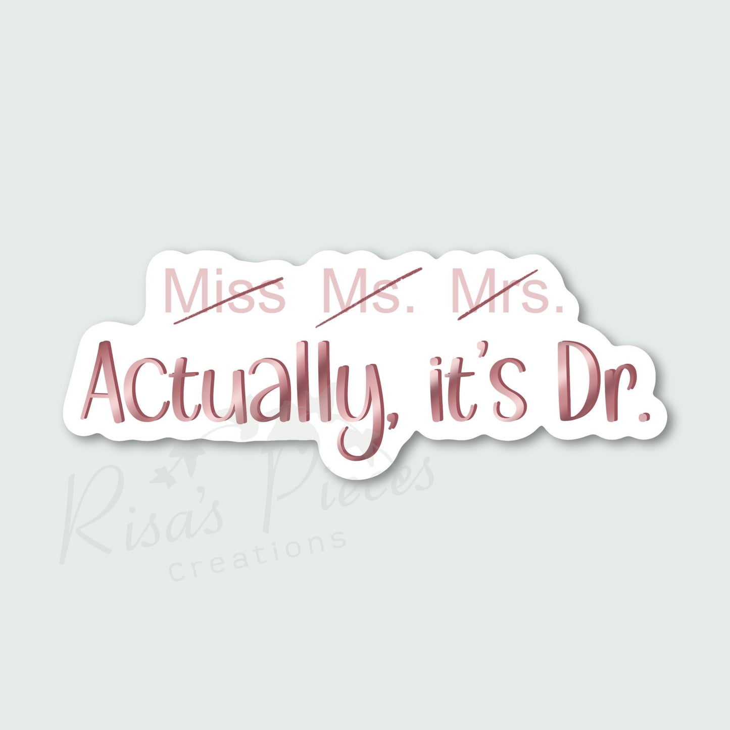 Actually It's Doctor Sticker, PHD Gift, Medical Student Gift, Female Doctor Gift, Funny Doctor sticker, Funny Stickers for Laptop, Medical