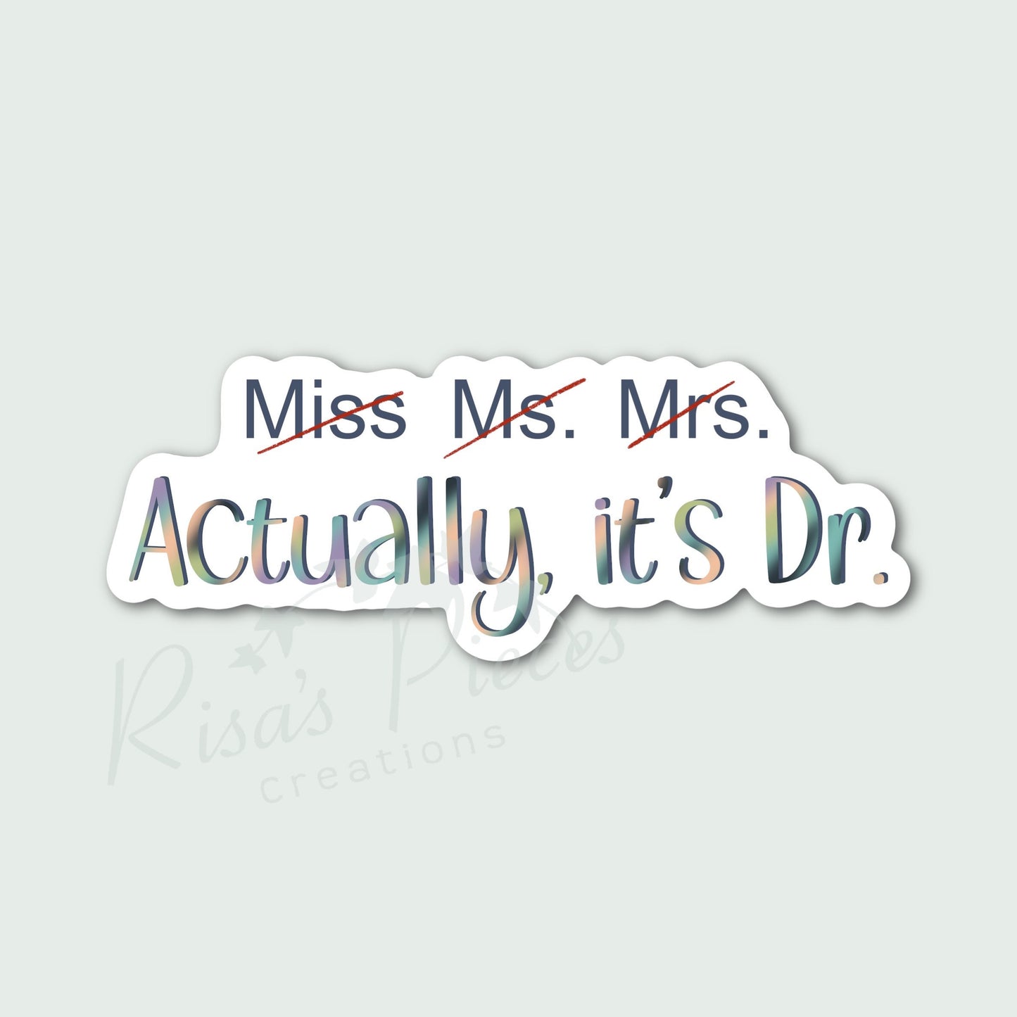 Actually It's Doctor Sticker, PHD Gift, Medical Student Gift, Female Doctor Gift, Funny Doctor sticker, Funny Stickers for Laptop, Medical