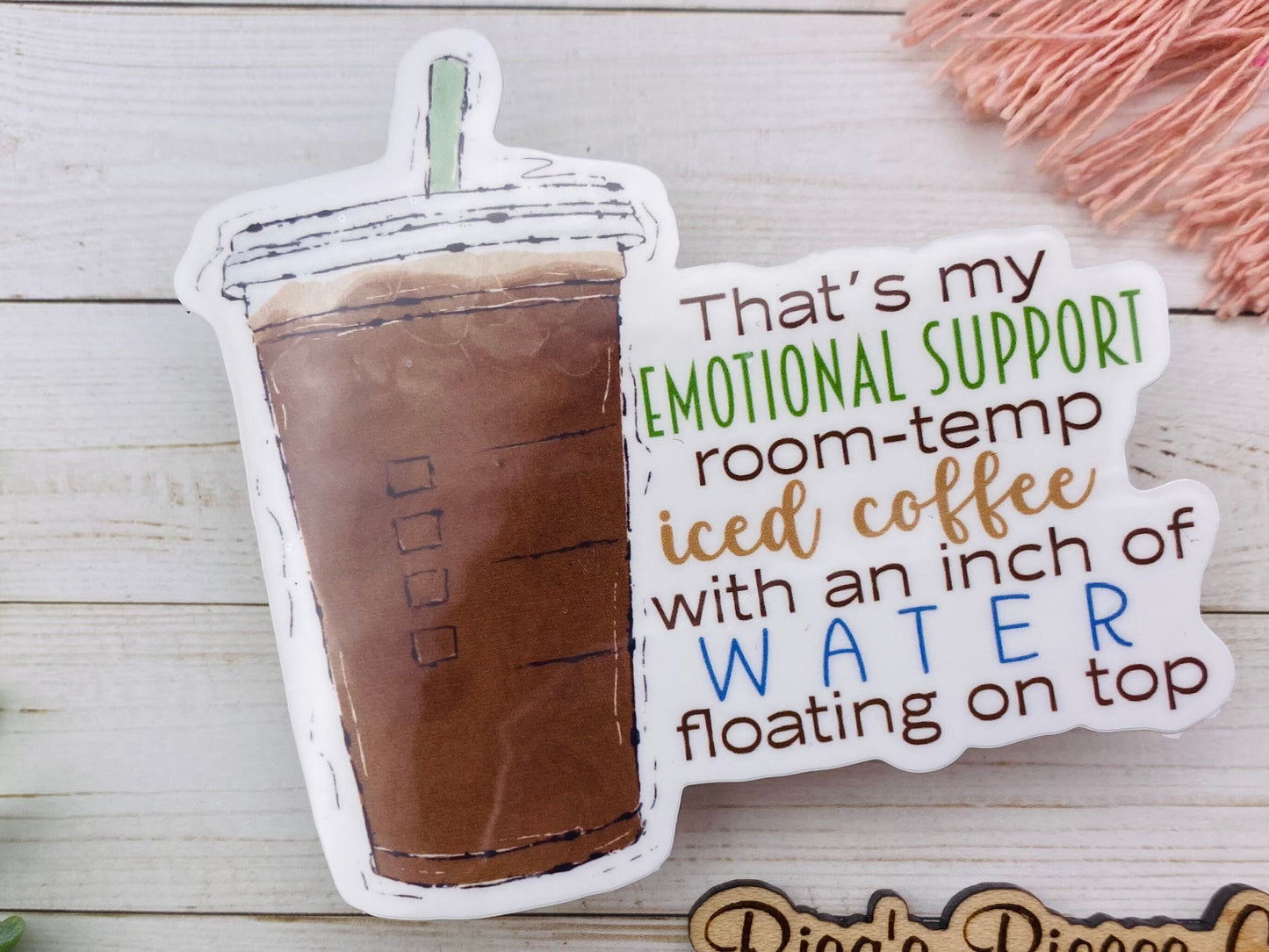 Emotional Support Coffee Sticker, Teacher Appreciation, Stocking Stuffer for Mom, Friend Gift for Iced Coffee Lover, Ice Coffee Gift