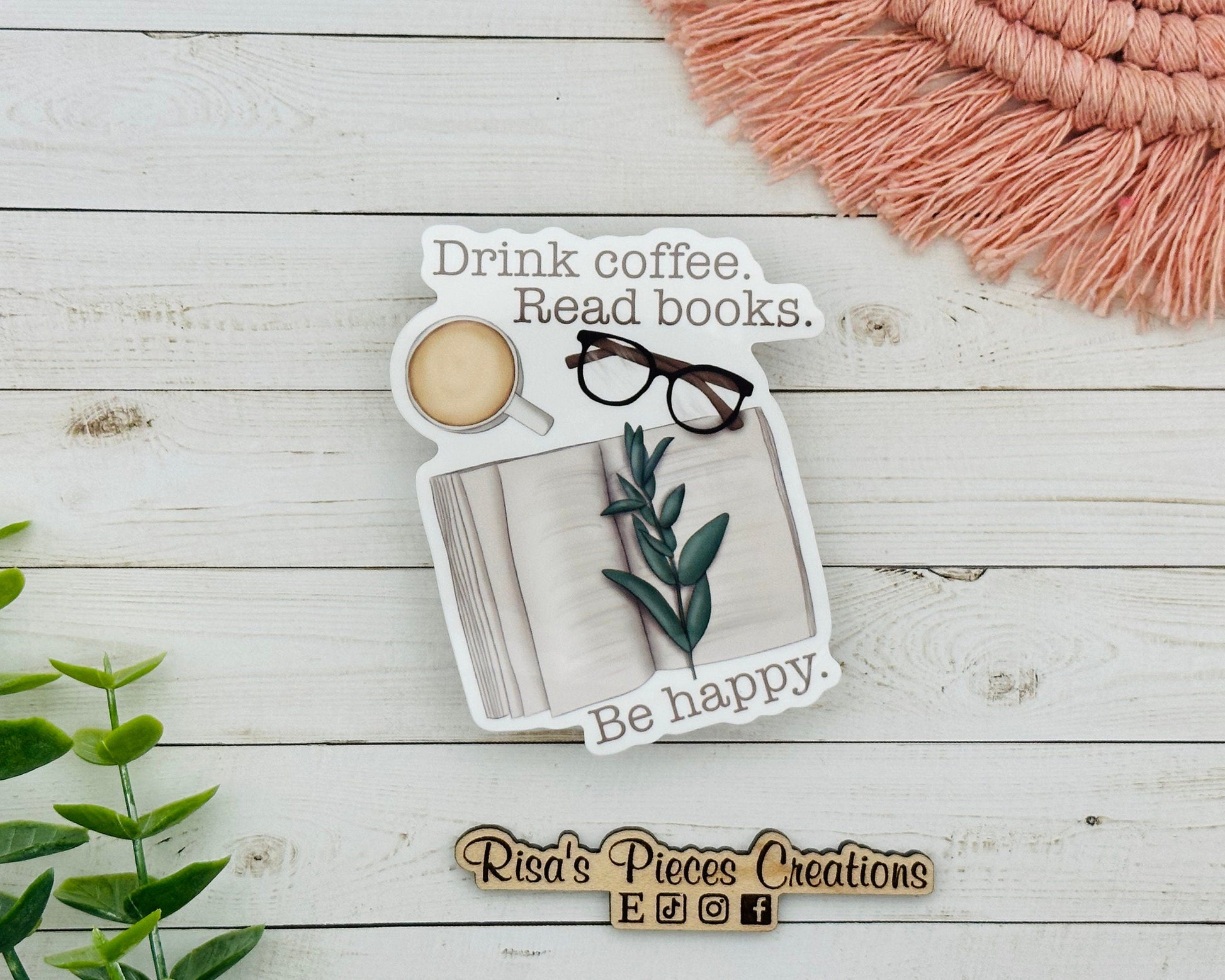 Drink Coffee Read Books Be Happy Sticker for Laptop, Cute Sticker for Book Lover, Book Gift for Women, Friend Birthday Gift for Coffee Lover