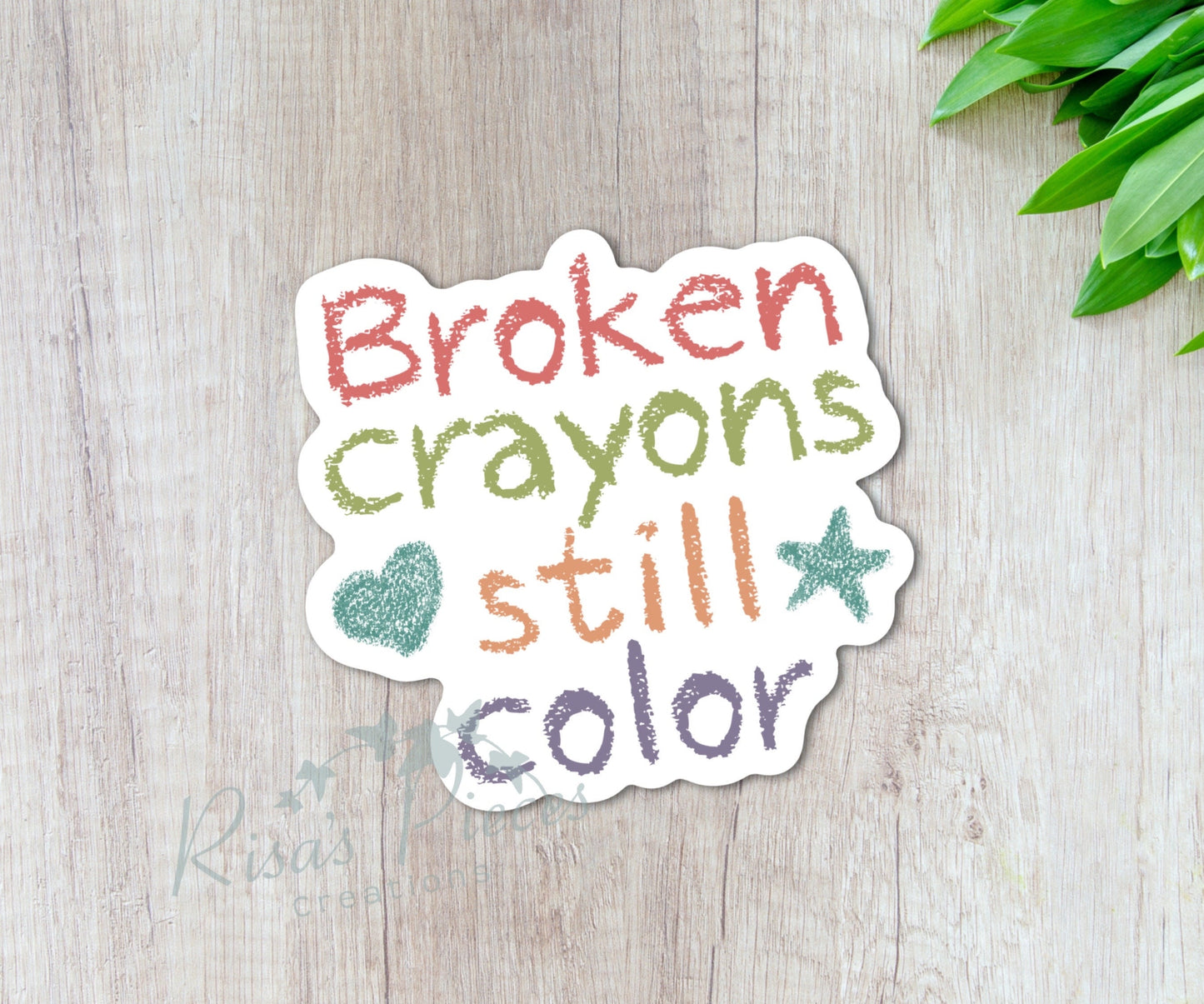 Broken Crayons Still Color Sticker, Motivational Sticker for Teen, Encouraging Gift for Daughter, Best Friend Christmas Gift, Mental Health