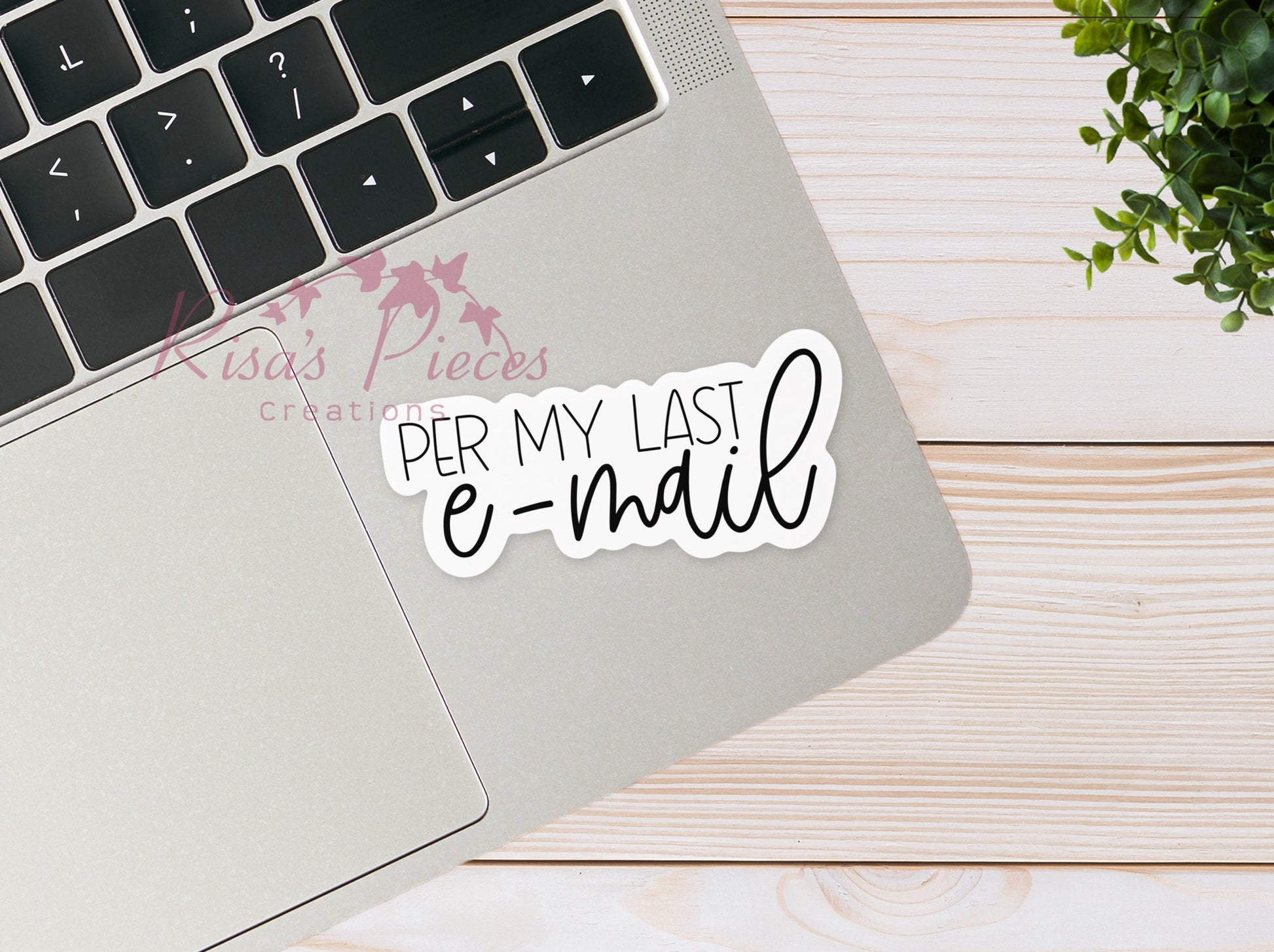 Per My Last Email Sticker for Laptop, Best Friend Gift for Him, Secret Santa Gift for coworker, Office Humor, Funny Stickers for Boss, Admin