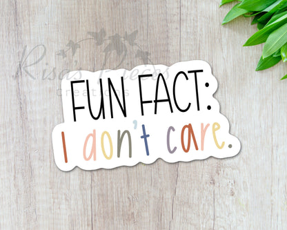 Fun Fact I Don’t Care funny sticker for Laptop, Best Friend Gift for Him, Secret Santa Gift for coworker, Snarky Water Bottle Stickers,