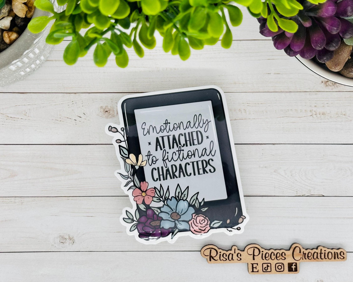 Emotionally Attached to Fictional Characters ereader sticker, Just because gift for Book Lover, Bookish gift for mom, Funny Book Club Gift
