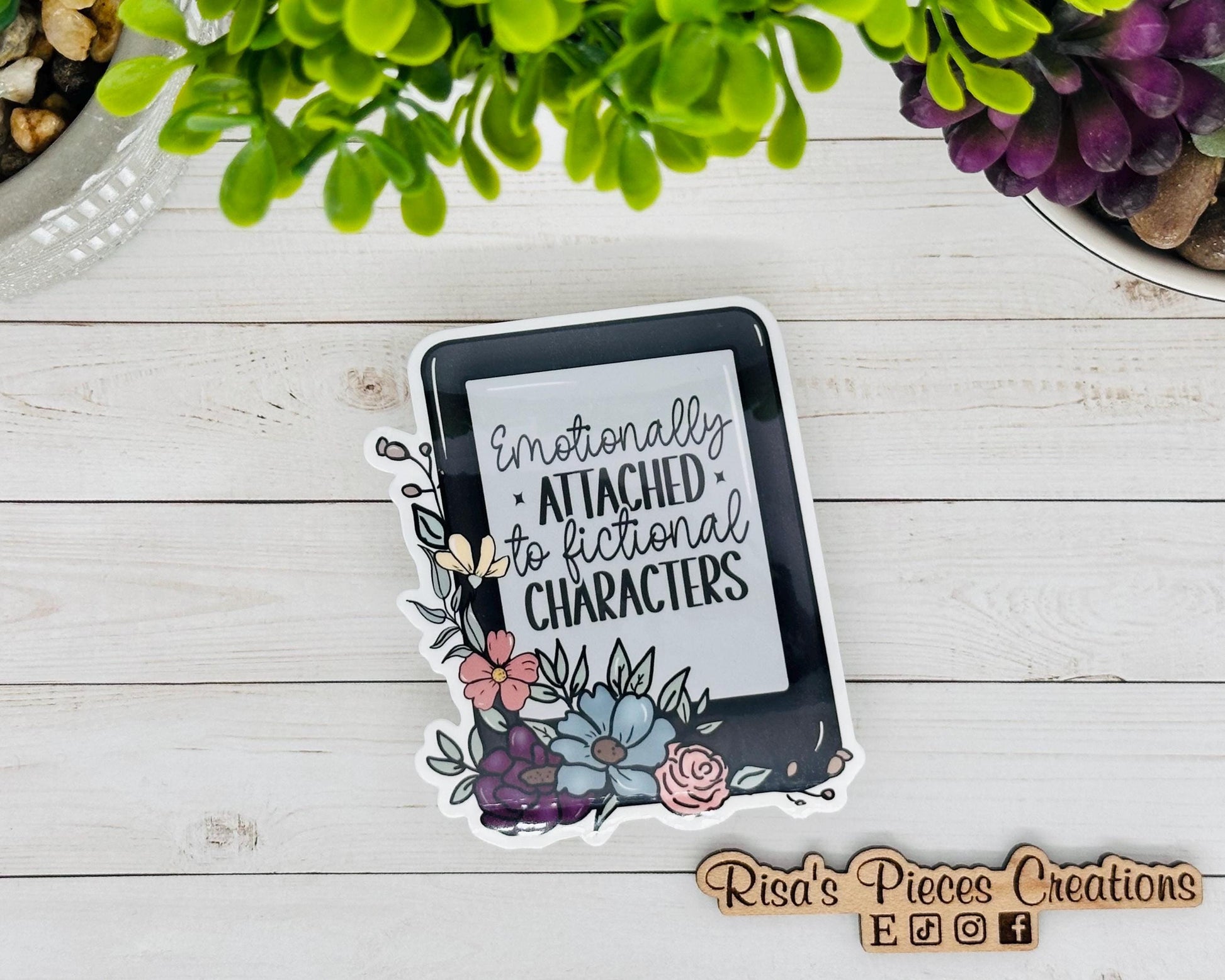 Emotionally Attached to Fictional Characters ereader sticker, Just because gift for Book Lover, Bookish gift for mom, Funny Book Club Gift