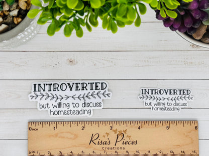Introverted but Willing to Discuss Homesteading Sticker for Laptop or Water Bottle, Best Friend Gift for Introvert, Neurodivergent Gift