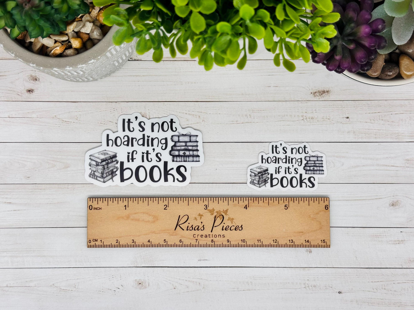 It’s Not Hoarding If It’s Books Sticker, Just because gift for Book Lover, Bookish gift for mom, Funny Book Club Gift, Snarky Stickers,